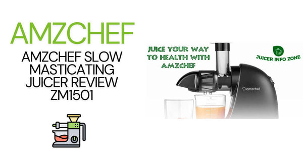 AMZCHEF Slow Masticating Juicer Review ZM1501| Get More Out of Your Produce